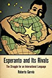 Esperanto and Its Rivals The Struggle for an International Language  9780812247107 Front Cover