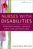 Nurses With Disabilities: Professional Issues and Job Retention 2012 9780826110107 Front Cover