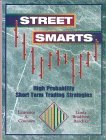 Street Smarts High Probability Short Term Trading Strategies