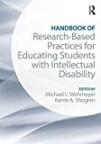 Handbook of Research-Based Practices for Educating Students with Intellectual Disability  9781138832107 Front Cover