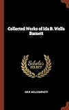 Collected Works of Ida B. Wells Barnett  9781374915107 Front Cover