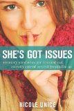 She's Got Issues Seriously Good News for Stressed-Out, Secretly Scared Control Freaks Like Us  9781414365107 Front Cover