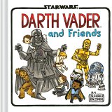 Darth Vader and Friends  9781452138107 Front Cover