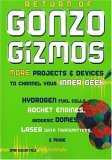 Return of Gonzo Gizmos More Projects and Devices to Channel Your Inner Geek  9781556526107 Front Cover