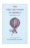 First Air Voyage in America The Times, the Place, and the People of the Blanchard Balloon Voyage of January 2002 9781557095107 Front Cover