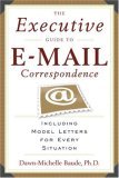 Executive Guide to e-Mail Correspondence Including Dozens of Model Letters for Every Situation cover art