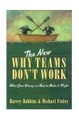 New Why Teams Don't Work What Goes Wrong and How to Make It Right 2nd 2000 Revised  9781576751107 Front Cover