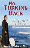 No Turning Back A Witness to Mercy  9781596142107 Front Cover