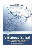 Virtuous Spiral A Guide to Sustainability for NGOs in International Development  9781853836107 Front Cover