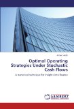Optimal Operating Strategies under Stochastic Cash Flows 2011 9783846508107 Front Cover