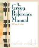 Gregg Reference Manual: a Manual of Style, Grammar, Usage, and Formatting Tribute Edition Tribute Edition
