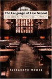 Language of Law School Learning to "Think Like a Lawyer" cover art