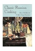 Classic Russian Cooking Elena Molokhovets' a Gift to Young Housewives 1998 9780253212108 Front Cover