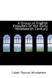 Group of English Essayists of the Early Nineteenth Century 2009 9780559954108 Front Cover