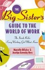 Big Sister's Guide to the World of Work The Inside Rules Every Working Girl Must Know 2005 9780743247108 Front Cover