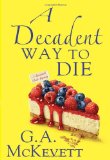 Decadent Way to Die 2011 9780758238108 Front Cover