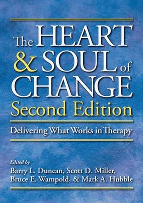 Heart and Soul of Change Delivering What Works in Therapy 2nd 9781433842108 Front Cover