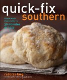 Quick-Fix Southern Homemade Hospitality in 30 Minutes or Less 2011 9781449401108 Front Cover