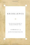 Excellence The Character of God and the Pursuit of Scholarly Virtue cover art