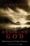 Desiring God, Revised Edition Meditations of a Christian Hedonist cover art