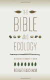 Bible and Ecology Rediscovering the Community of Creation