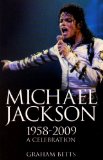 Michael Jackson, 1958-2009 A Celebration 2009 9781904674108 Front Cover