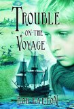 Trouble on the Voyage 2010 9781926607108 Front Cover