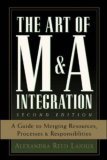 Art of M&amp;a Integration 2nd Ed A Guide to Merging Resources, Processes,and Responsibilties cover art