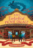 Aldo's Fantastical Movie Palace 2012 9780310721109 Front Cover