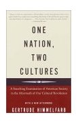 One Nation, Two Cultures A Searching Examination of American Society in the Aftermath of Our Cultural Rev Olution 2001 9780375704109 Front Cover