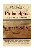 Philadelphia A Three Hundred Year History cover art