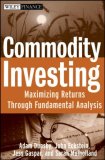 Commodity Investing Maximizing Returns Through Fundamental Analysis cover art