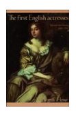 First English Actresses Women and Drama, 1660-1700 cover art