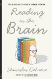 Reading in the Brain The Science and Evolution of a Human Invention  9780670021109 Front Cover