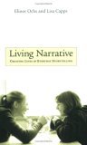 Living Narrative Creating Lives in Everyday Storytelling cover art
