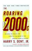 Roaring 2000's Building the Wealth and Lifestyle You Desire in the Greatest Boom in History  9780684853109 Front Cover