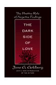 Dark Side of Love The Positive Role of Negative Feelings 2nd 9780765806109 Front Cover