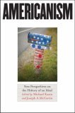 Americanism New Perspectives on the History of an Ideal  9780807830109 Front Cover
