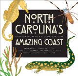North Carolina's Amazing Coast Natural Wonders from Alligators to Zoeas 2013 9780820345109 Front Cover