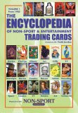 Encyclopedia of Non-Sport and Entertainment Trading Cards, 1985-2006 2007 9780979465109 Front Cover