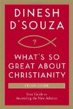 What's So Great about Christianity Study Guide Your Guide to Answering the New Atheists  9781414332109 Front Cover