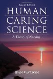 Human Caring Science a Theory of Nursing 