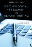 Psychological Assessment and Report Writing 2nd 9781452259109 Front Cover