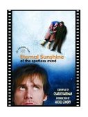 Eternal Sunshine of the Spotless Mind The Shooting Script cover art