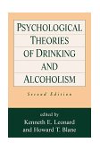 Psychological Theories of Drinking and Alcoholism, Second Edition 2nd 9781572304109 Front Cover