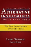 Only Guide to Alternative Investments You'll Ever Need The Good, the Flawed, the Bad, and the Ugly cover art