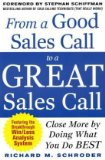 From a Good Sales Call to a Great Sales Call: Close More by Doing What You Do Best  cover art
