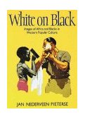 White on Black Images of Africa and Blacks in Western Popular Culture cover art