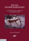 Social Zooarchaeology Humans and Animals in Prehistory 2011 9780521143110 Front Cover