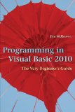 Programming in Visual Basic 2010 The Very Beginner's Guide cover art